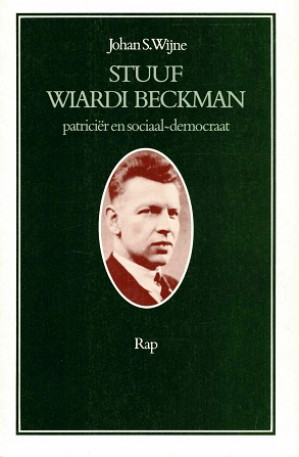Stuuf Wiardi Beckman. Patriciër en sociaal-democraat.