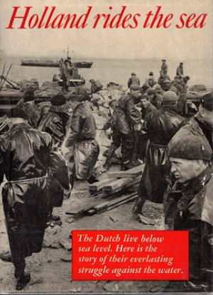 Holland rides the sea. The Dutch live below sea level. Here is the story of their everlasting struggle against the water