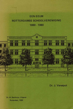 Een eeuw Rotterdamse schoolvereniging 1880-1980