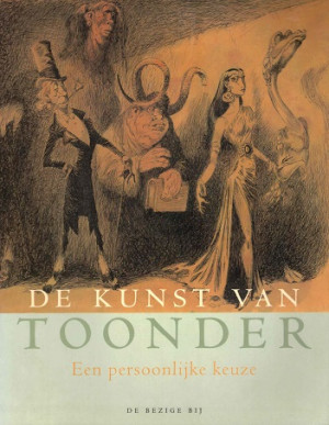De kunst van Toonder. Een persoonlijke keuze