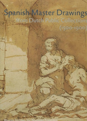 Spanish Master Drawings from Dutch Public Collections (1500-1900)
