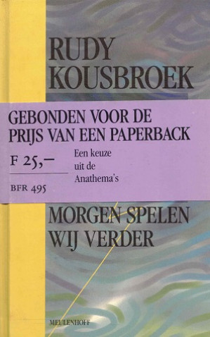 Morgen spelen wij verder : een keuze uit de Anathema's