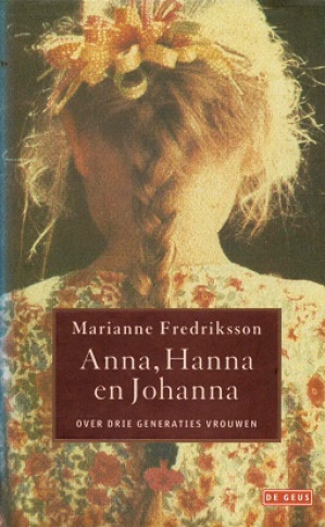 Anna, Hanna en Johanna. Over drie generaties vrouwen