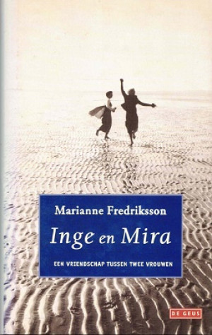 Inge en Mira. Een vriendschap tussen twee vrouwen
