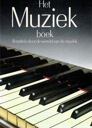 Het muziekboek. Rondreis door de wereld van de muziek