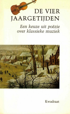 De vier jaargetijden. Een keuze uit poëzie over klassieke muziek