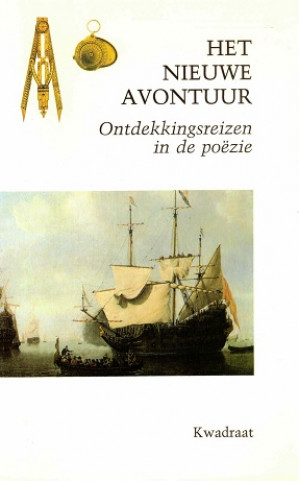 Het nieuwe avontuur. Ontdekkingsreizen in de poëzie