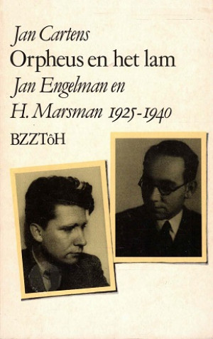 Orpheus en het lam. Jan Engelman en H. Marsman 1925-1940