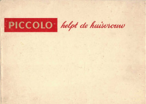 Piccolo helpt de huisvrouw. Een handleiding over de vele toepassingsmogelijkheden van de Piccolo-huishoudmotor