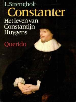Constanter. Het leven van Constantijn Huygens