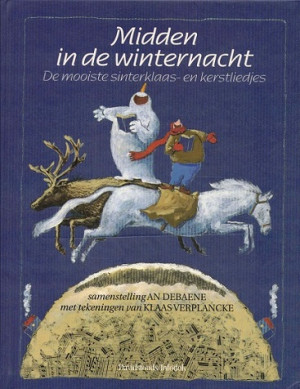 Midden in de winternacht. De mooiste Sinterklaas en Kerstliedjes.