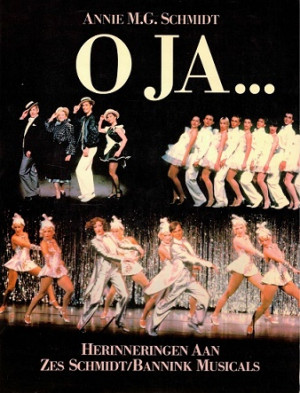 O ja  Herinneringen aan zes Schmidt/Bannink musicals.