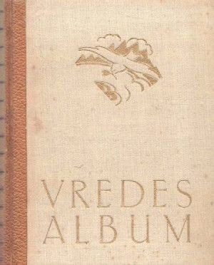 Vredes album. Gedachten over den Vrede uit alle eeuwen