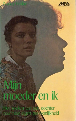 Mijn moeder en ik. Het zoeken van een dochter naar haar eigen persoonlijkheid