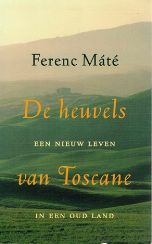 De heuvels van Toscane. Een nieuw lven in een oud land