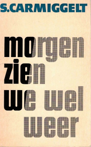 Morgen zien we wel weer