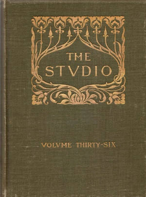 The Studio. An illustrated magazine of fine and applied art. Volume Thirty-Six