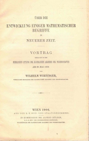 Über die Entwicklung einiger mathematischer Begriffe in Neuerer  Zeit.