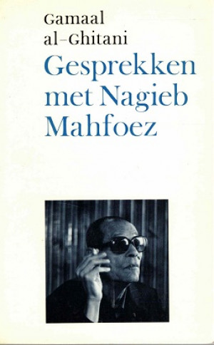 Gesprekken met Nagieb Mahfoez.