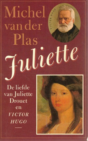 Juliette. De liefde van Juliette Drouet en Victor Hugo.