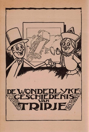 De wonderlijke geschiedenis van Tripje.