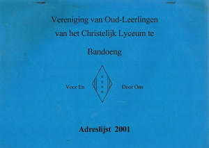 Adreslijst 2001. Oud-leerlingen Christelijk Lyceum Bandoeng