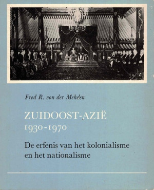 Zuidoost-Azië 1930-1970 : de erfenis van het kolonialisme en het nationalisme