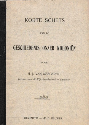 Korte schets van de geschiedenis onzer koloniën