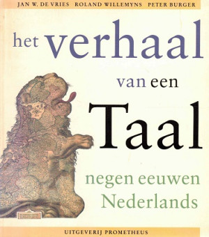 Het verhaal van een taal. Negen eeuwen Nederlands