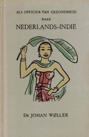 Als officier van gezondheid naar Nederlands-Indië