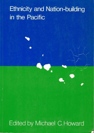 Ethnicity and nation-building in the Pacific