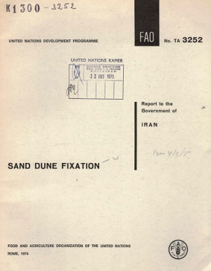 Sand dune fixation. Report to the Government of Iran