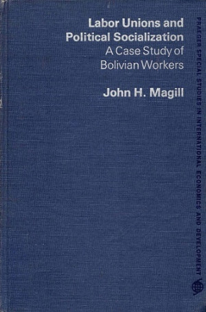 Labor unions and political socialization. A case study of Bolivian workers