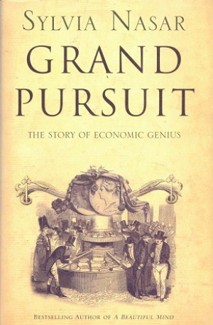 Grand pursuit. The story of economic genius.