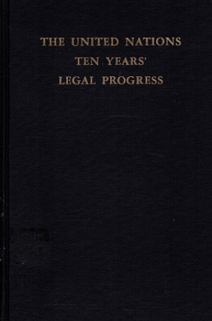 The United Nations ten years' legal progress