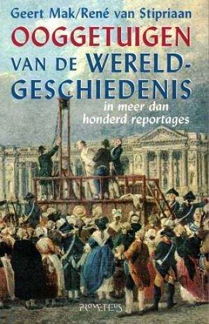 Ooggetuigen van de wereldgeschiedenis in meer dan honderd reportages.