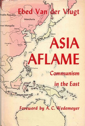 Asia Aflame. Communism in the East