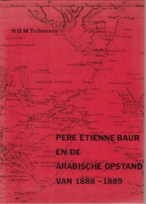 Pere Etienne Baur en de Arabische opstand van 1888 - 1889
