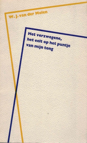 Het verzwegene, het eelt op het puntje van mijn tong