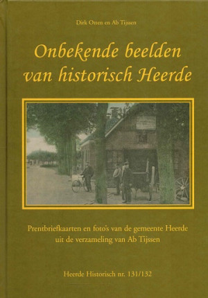 Onbekende beelden van historische Heerde. Prentbriefkaarten en foto's van de gemeente Heerde