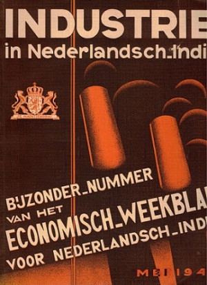 Industrie in Nederlandsch-Indië. Bijzonder nummer van het Economisch-Weekblad voor Nederlandsch-Indië, mei 1941