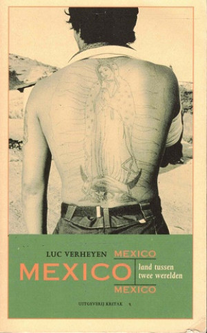 Mexico. Land tussen twee werelden