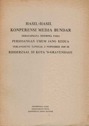 Hasil-Hasil konperensi medja bundar. Ridderzaal di Kota, 's-Gravenhage, 2 Nopember 1949