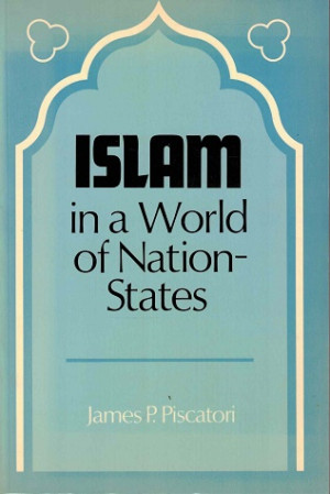 Islam in a world of nation-states