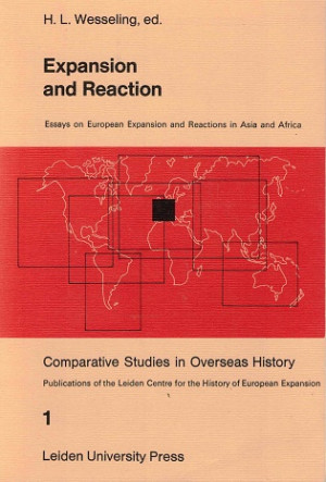 Expansion and reaction. Essays on European Expansian and Reactions in Asia and Africa