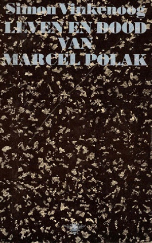 Leven en dood van Marcel Polak