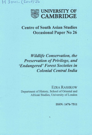 Wildlife conservation, the preservation of privilege, and 'Endangered' Forest Societies in Colonial Central India