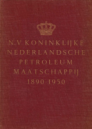 N.V.  Koninklijke Nederlandsche Petroleum Maatschappij 1890 - 1950
