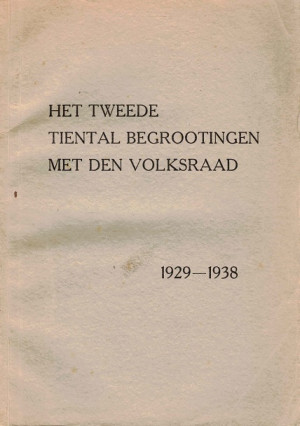Het tweede tiental begrootingen met den volksraad 1929-1938