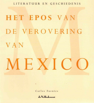 Het epos van de verovering van Mexico